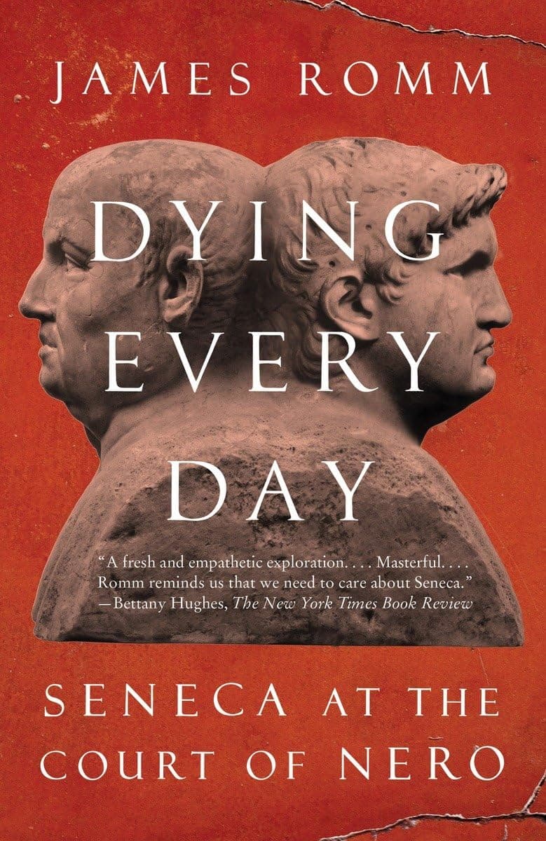 Cover Image for Dying Every Day: Seneca at the Court of Nero