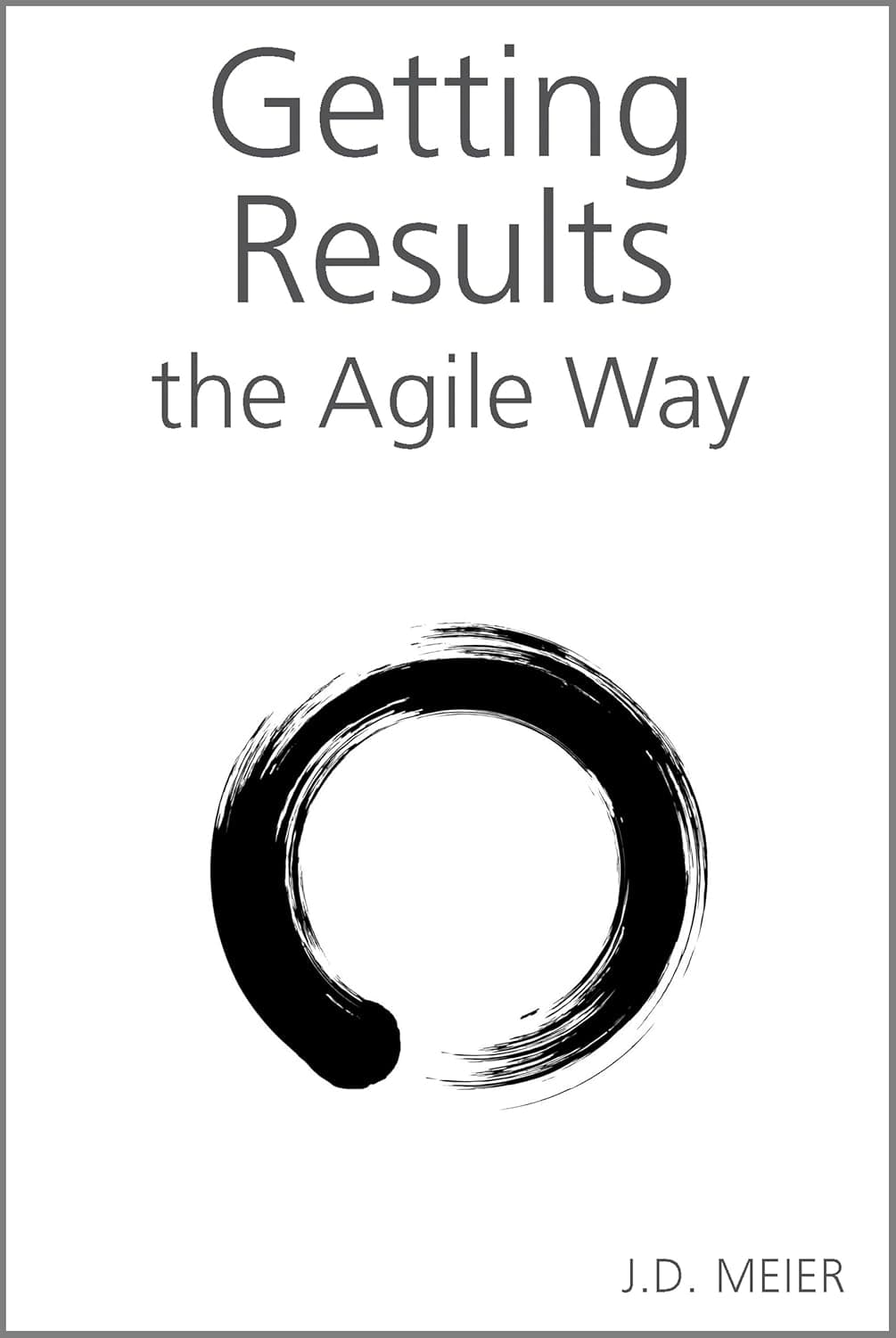 Cover Image for Getting Results the Agile Way by J.D. Meier