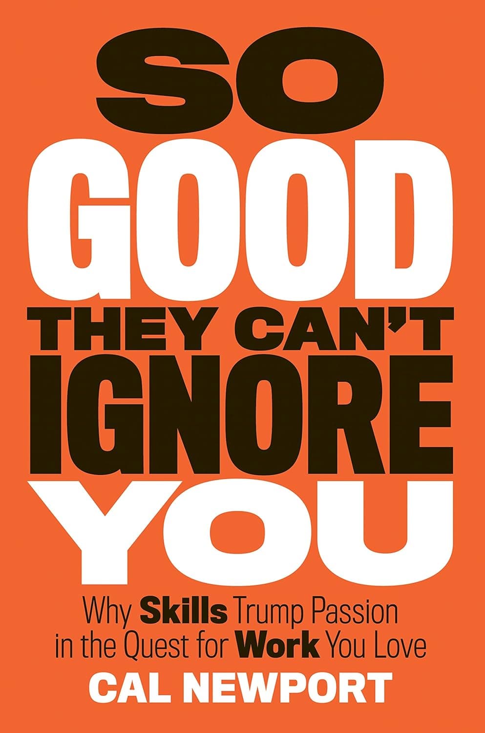 Cover Image for So Good They Can’t Ignore You