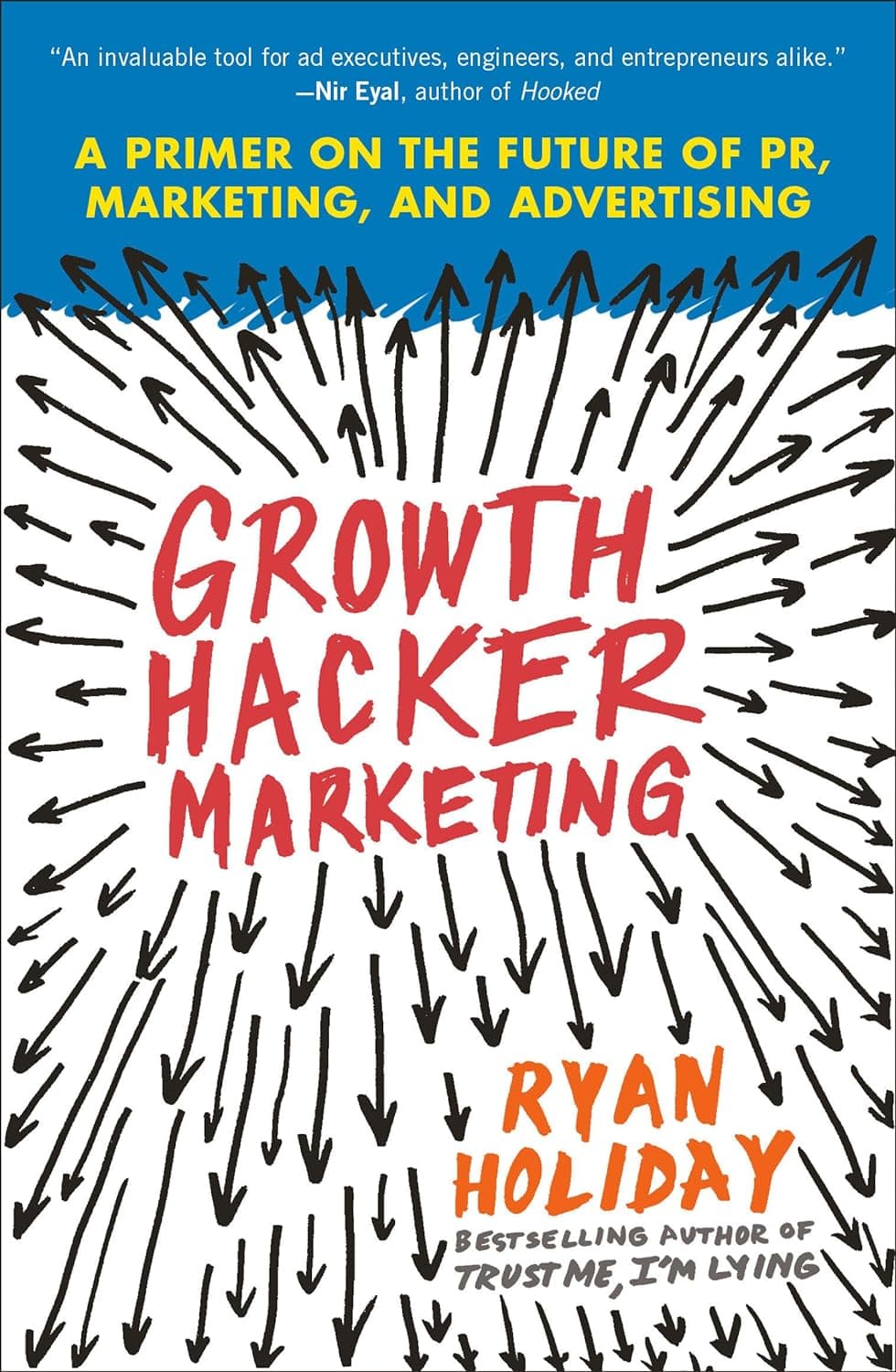 Cover Image for Growth Hacker Marketing by Ryan Holiday