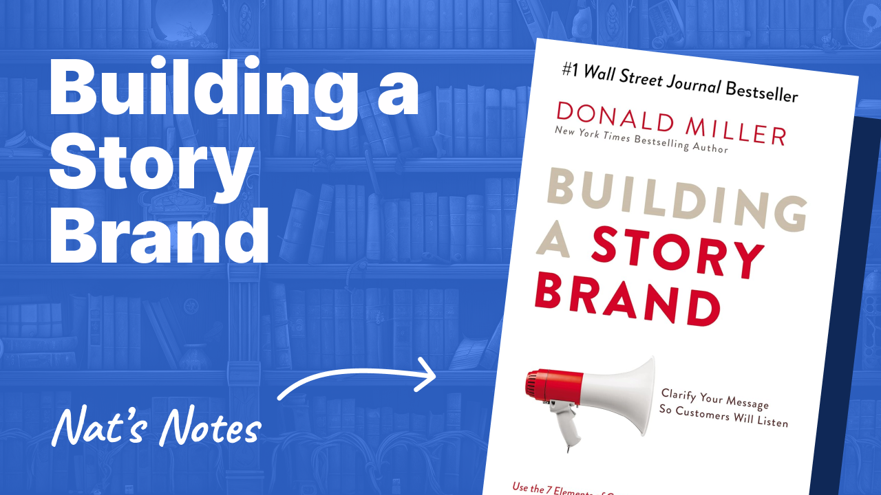 Building a Story Brand by Donald Miller: Notes and Review | Nat Eliason